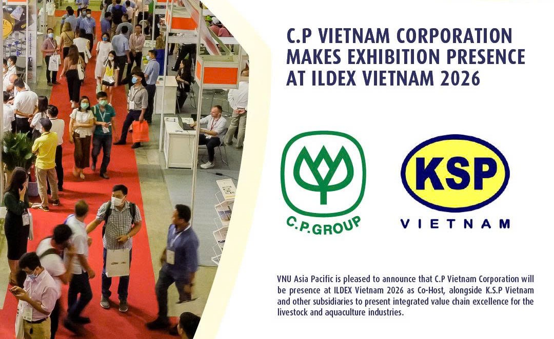 C.P. Việt Nam đồng tổ chức ILDEX Vietnam 2026: Bước tiến chiến lược cho ngành chăn nuôi – thủy sản khu vực